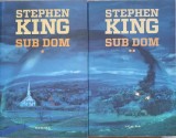Sub Dom Vol. 1-2 - Stephen King - Editura Nemira, 2013 - Carte SF, 1120 Pagini