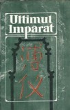 Ultimul imparat - Aisin-Gioro Pu I, Biografie, Editura Recif 1993