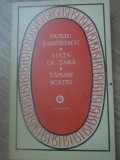 Viata la Tara - Duiliu Zamfirescu, Minerva 1974, Roman, Beletristica, Editie Necartonata