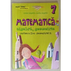 MATEMATICA , ALGEBRA , GEOMETRIE , PARTEA A - II -A / SEMESTRUL 2 de ANTON NEGRILA si MARIA NEGRILA , 2015