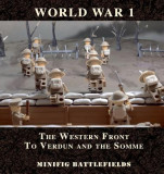 World War 1 - The Western Front to Verdun and the Somme
