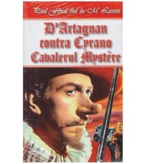 Paul Feval, fiul &amp; M. Lassez - D&#039;Artagnan contra Cyrano - Cavalerul
