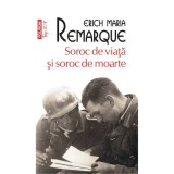 Soroc de viata si soroc de moarte, Erich Maria Remarque, Polirom