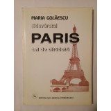 Maria Golăescu - Adevăratul Paris, cel de altădată