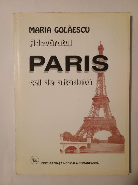 Maria Golăescu - Adevăratul Paris, cel de altădată