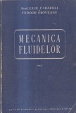 Elie Carafoli, Teodor Oroveanu - Mecanica fluidelor, volumul 1