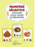 Mamifere salbatice. Descopera hrana, urmele si adaposturile