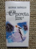 OPERETA SI LUNGA EI POVESTE-GEORGE SBARCEA