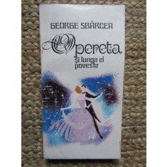 OPERETA SI LUNGA EI POVESTE-GEORGE SBARCEA