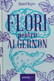 Flori Pentru Algernon - Daniel Keyes ,559504