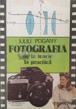 Cumpara ieftin Fotografia de la teorie la practica - Iuliu Pogany (Y122)