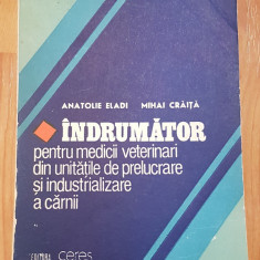 Indrumator pt. medicii veterinari de prelucrare si industrializarea carnii Eladi