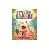 Stylish Safari: The Adventures of Being You