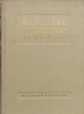 Manualul Inginerului Textilist - Colectiv ,558496 foto