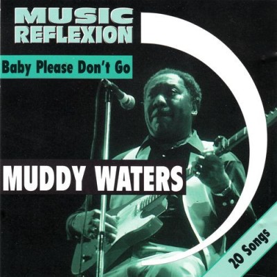 CD Muddy Waters &amp;ndash; Baby Please Don&amp;#039;t Go (-VG) foto