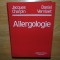 ALLERGOLOGIE -JACQUES CHARPIN, DANIEL VERVLOET -3EDITION ANUL 1992