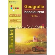 Geografie. Bacalaureat. Teste - Cristina Moldovan, Angela Farcas