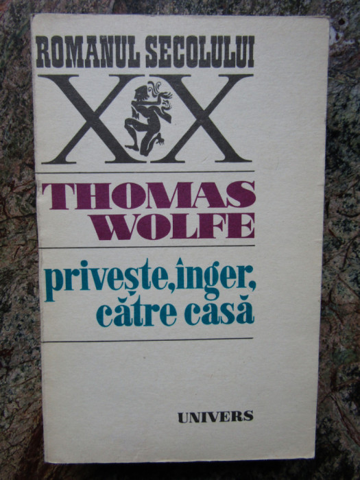 THOMAS WOLFE - PRIVESTE, INGER, CATRE CASA
