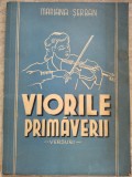 MARIANA SERBAN/DUMITRESCU:VIORILE PRIMAVERII/VERSURI/DEBUT&#039;42/DEDICATIE-AUTOGRAF