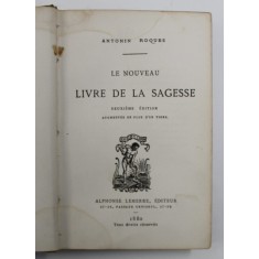 LE NOUVEAU LIVRE DE LA SAGESSE par ANTONIN ROQUES , 1880 , PREZINTA PETE *