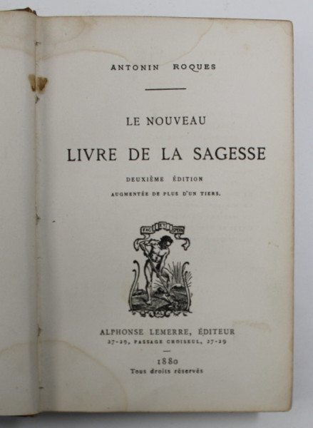 LE NOUVEAU LIVRE DE LA SAGESSE par ANTONIN ROQUES , 1880 , PREZINTA PETE *