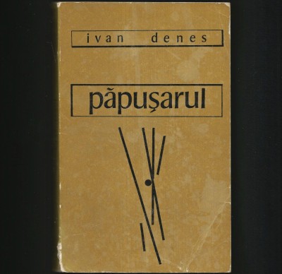 PĂPUȘARUL - ROMAN - IVAN DENEȘ foto