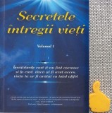 Secretele intregii vieti, vol. 1 Elena Iuliana Neagu, John Yorgos