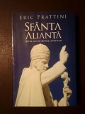 Eric Frattini - Sf&acirc;nta Alianță: 500 de ani de spionaj la Vatican