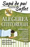 Supă de pui pentru suflet. Alegerea cititorului - Paperback brosat - Jack Canfield - Prestige