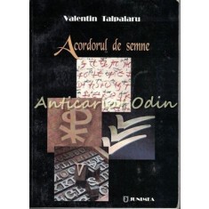 Acordorul De Semne - Valentin Talpalaru