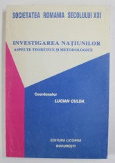 INVESTIGAREA NATIUNILOR , ASPECTE TEORETICE SI METODOLOGICE , coordonator LUCIAN CULDA , 1998 foto