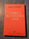 Unirea Bucovinei 1918 Radu Economu