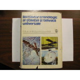 CY - COLECTIV &quot;Dictionar Cronologic al Stiintei si Tehnicii Universale&quot; / 1979