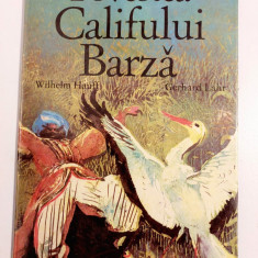 Povestea Califului Barza - Wilhelm Hauff, ilustratii Gerhard Lahr, 1984