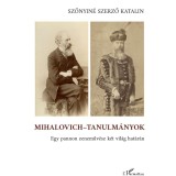 Mihalovich-tanulm&aacute;nyok. Egy pannon zeneműv&eacute;sz k&eacute;t vil&aacute;g hat&aacute;r&aacute;n - Szőnyin&eacute; Szerző Katalin