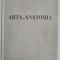 ARTA SI ANATOMIA , catalog de MIRCEA ATHANASIU , 1944 * COTOR REFACUT