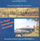 De la Targurile din vechime la Targul international Bucuresti Romexpo 100 ill.