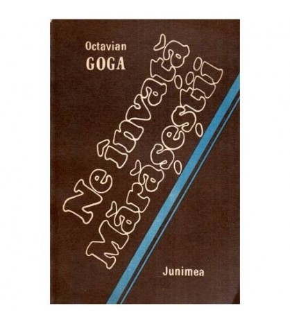 Octavian Goga - Ne invata Marasestii - 113488