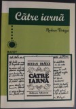 RODIAN DRAGOI: CATRE IARNA/editie adaugita 2017/DEDICATIE-AUTOGRAF PT GEO VASILE