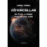 D&eacute;moncsillag - 20 &eacute;vvel a Zodiac pusztul&aacute;s ut&aacute;n - Varga D&aacute;niel