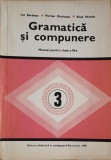 GRAMATICA SI COMPUNERE, MANUAL PENTRU CLASA A III-A-ION SERDEAN, FLORIAN DITULEASA, ELIZA PAVELIU