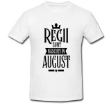 Cumpara ieftin Tricou &quot; Regii sunt nascuti in august &quot;