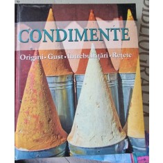 Condimente. Origini, gust, intrebuintari, retete