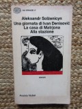 UNA GIORNATA DI IVAN DENISOVIC - LA CASA DI MATRJONA - ALLA STAZIONE Aleksandr Solzenicyn IN LIMBA ITALIANA