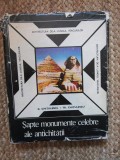 SAPTE MONUMENTE CELEBRE ALE ANTICHITATII. CELE SAPTE MINUNI-G. CHITULESCU, TR. CHITULESCU