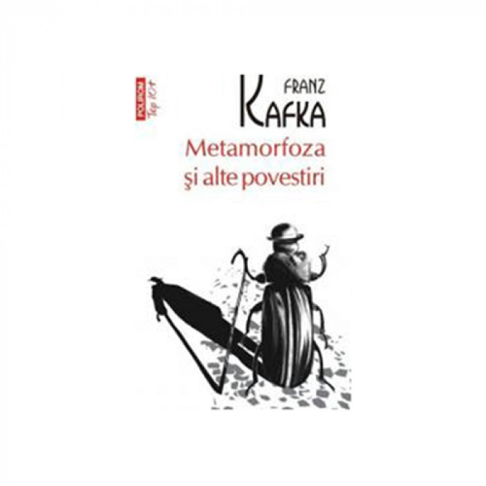 Metamorfoza si alte povestiri - Franz Kafka