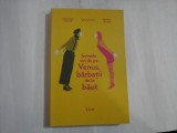 FEMEILE VIN DE PE VENUS, BARBATII DE LA BAUT - SIMONA TACHE, MIHAI RADU