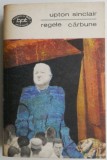 Regele Cărbune - Upton Sinclair - Roman Beletristică