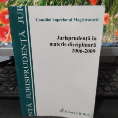 Jurisprudență în materie disciplinară 2006-2009, Editura C.H. Beck Buc. 2010 097