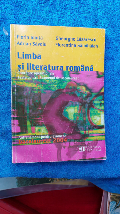 LIMBA SI LITERATURA ROMANA CONCEPTE OPERATIONALE TESTE BACALAUREAT SAMIHAIAN